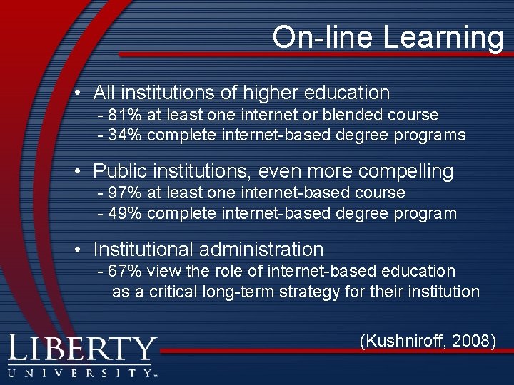 On-line Learning • All institutions of higher education - 81% at least one internet