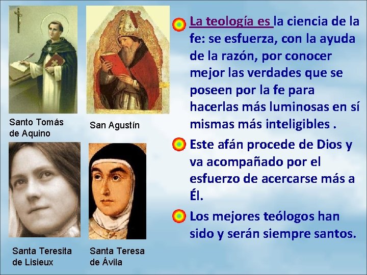 Santo Tomás de Aquino Santa Teresita de Lisieux San Agustín Santa Teresa de Ávila
