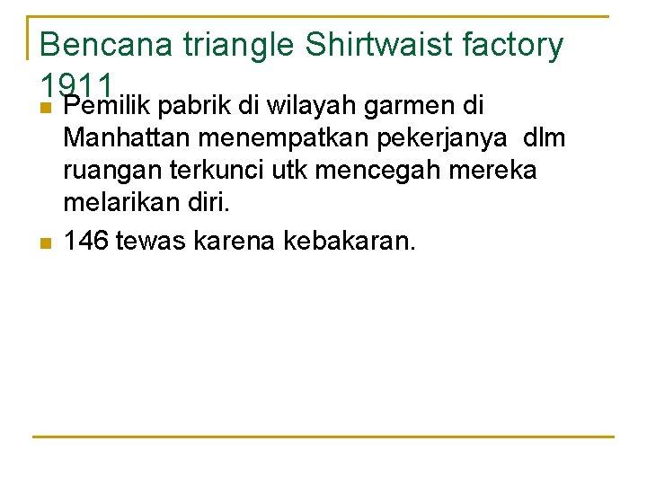 Bencana triangle Shirtwaist factory 1911 n Pemilik pabrik di wilayah garmen di n Manhattan