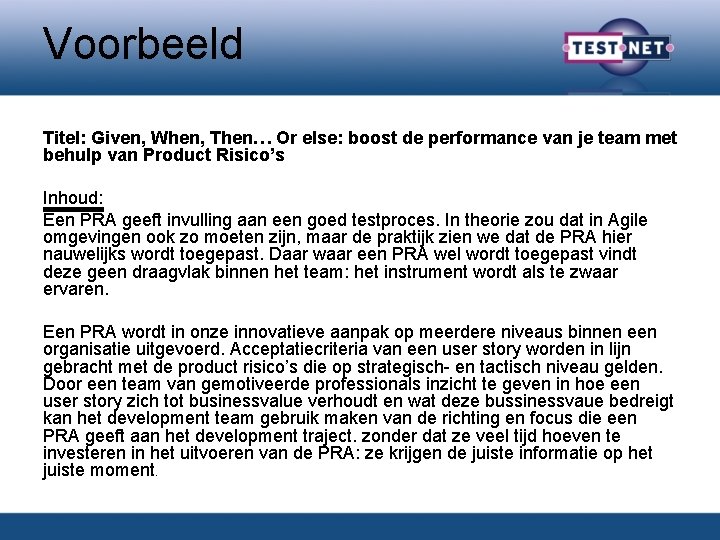 Voorbeeld Titel: Given, When, Then… Or else: boost de performance van je team met