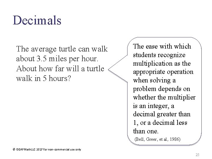 Decimals The average turtle can walk about 3. 5 miles per hour. About how