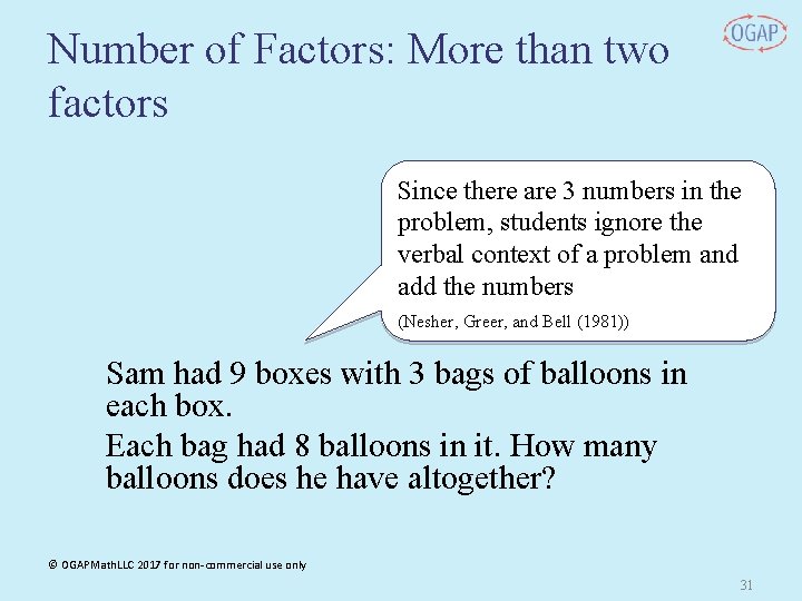 Number of Factors: More than two factors Since there are 3 numbers in the