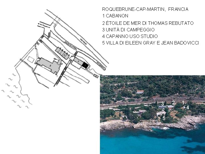 ROQUEBRUNE-CAP-MARTIN, FRANCIA 1 CABANON 2 ÉTOILE DE MER DI THOMAS REBUTATO 3 UNITÀ DI