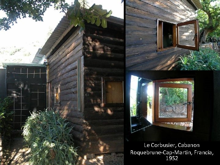 Le Corbusier, Cabanon Roquebrune-Cap-Martin, Francia, 1952 