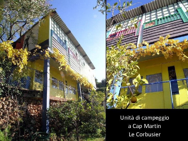 Unità di campeggio a Cap Martin Le Corbusier 
