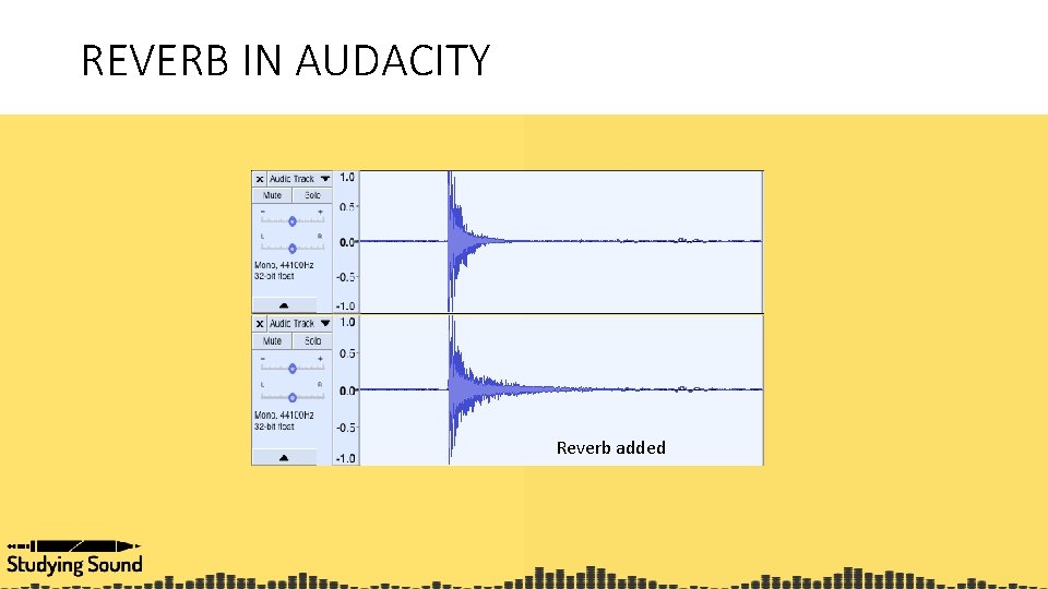 REVERB IN AUDACITY Reverb added 