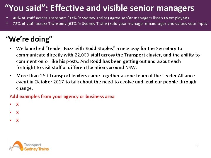 “You said”: Effective and visible senior managers • • 40% of staff across Transport