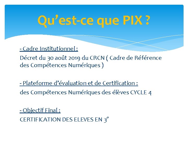 Qu’est-ce que PIX ? - Cadre Institutionnel : Décret du 30 août 2019 du