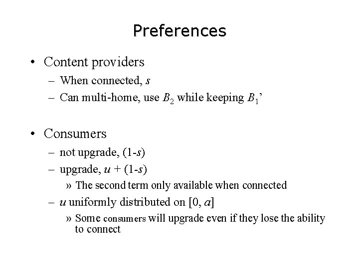 Preferences • Content providers – When connected, s – Can multi-home, use B 2