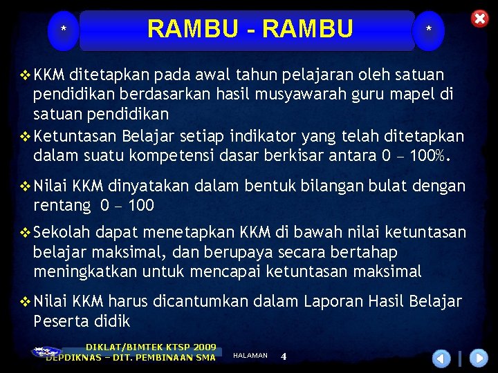 * RAMBU - RAMBU * KKM ditetapkan pada awal tahun pelajaran oleh satuan pendidikan