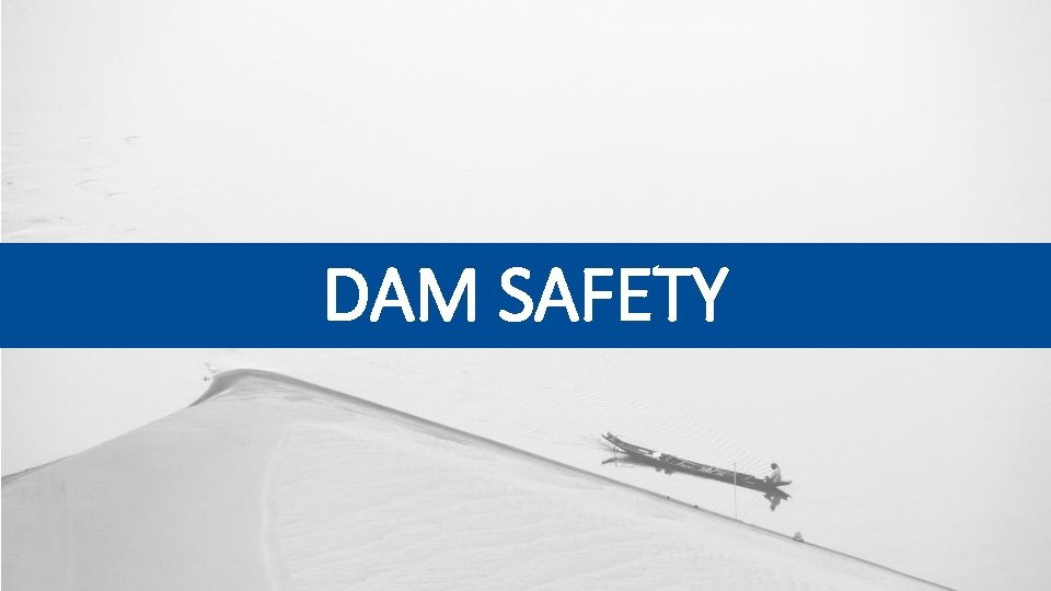 DAM SAFETY 