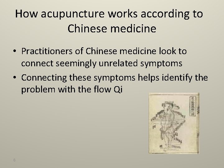 How acupuncture works according to Chinese medicine • Practitioners of Chinese medicine look to