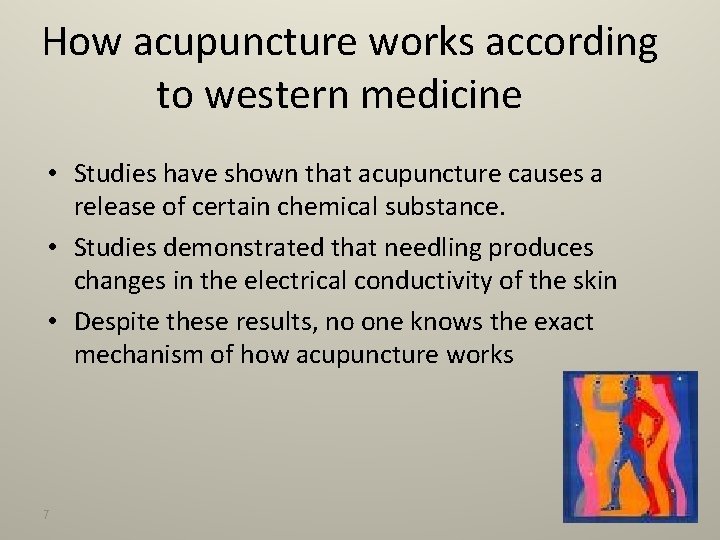 How acupuncture works according to western medicine • Studies have shown that acupuncture causes