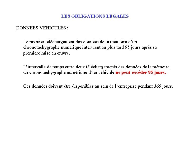 LES OBLIGATIONS LEGALES DONNEES VEHICULES : Le premier téléchargement des données de la mémoire