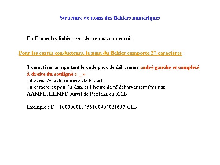 Structure de noms des fichiers numériques En France les fichiers ont des noms comme