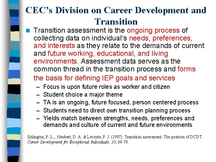 CEC’s Division on Career Development and Transition n Transition assessment is the ongoing process