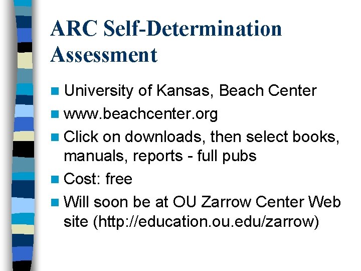 ARC Self-Determination Assessment n University of Kansas, Beach Center n www. beachcenter. org n