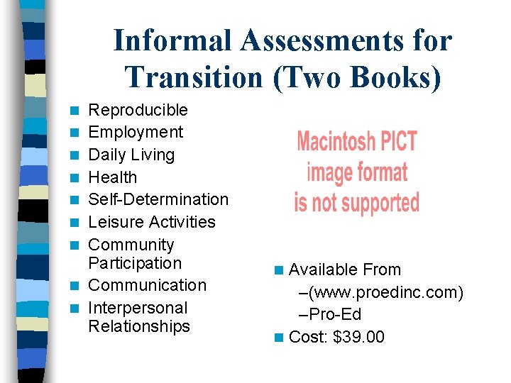 Informal Assessments for Transition (Two Books) n n n n n Reproducible Employment Daily