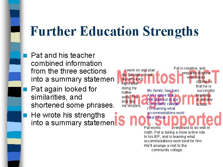 Further Education Strengths Pat and his teacher combined information from the three sections into
