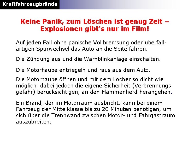 Kraftfahrzeugbrände Keine Panik, zum Löschen ist genug Zeit – Explosionen gibt's nur im Film!