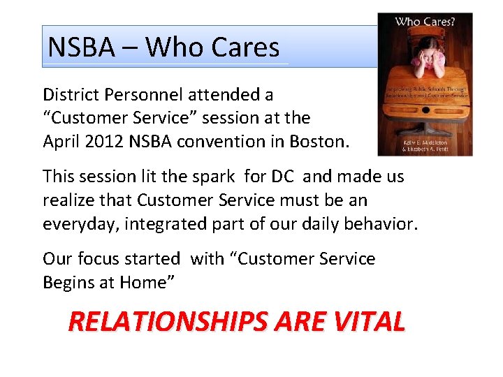 NSBA – Who Cares District Personnel attended a “Customer Service” session at the April