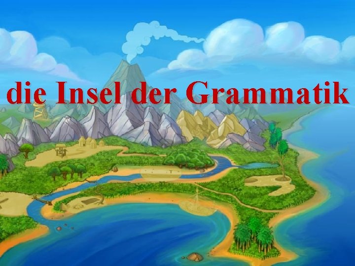 die Insel der Grammatik 