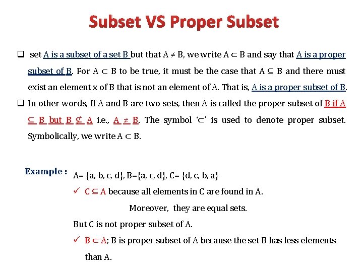 Subset VS Proper Subset q set A is a subset of a set B