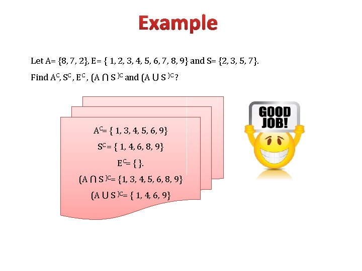 Example Let A= {8, 7, 2}, E= { 1, 2, 3, 4, 5, 6,