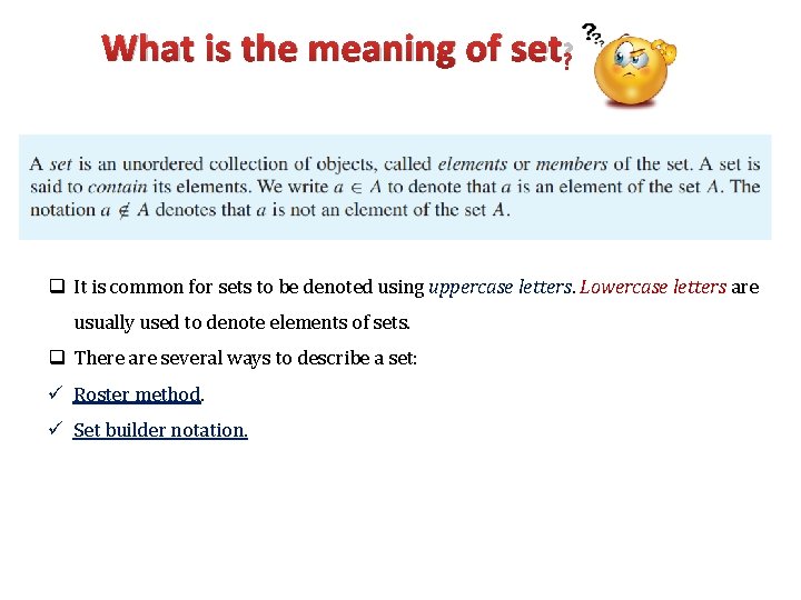 What is the meaning of set? q It is common for sets to be