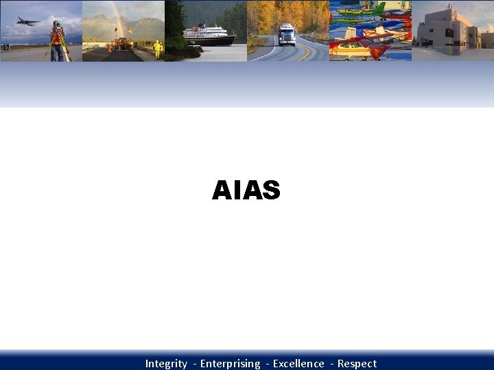 AIAS Integrity - Enterprising - Excellence - Respect 