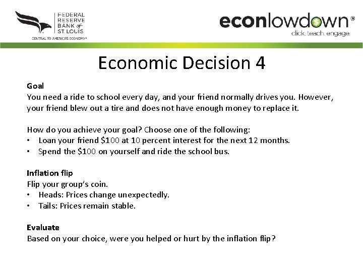 Economic Decision 4 Goal You need a ride to school every day, and your