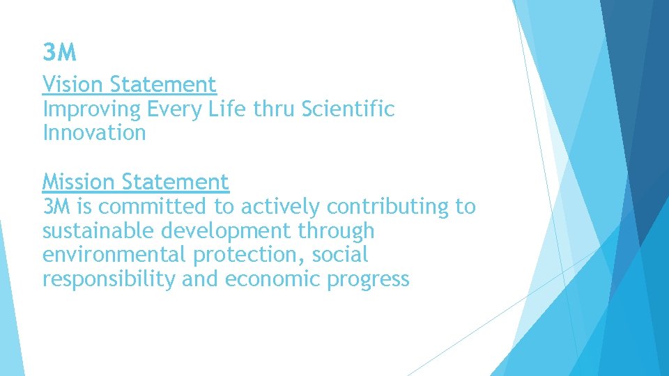 3 M Vision Statement Improving Every Life thru Scientific Innovation Mission Statement 3 M