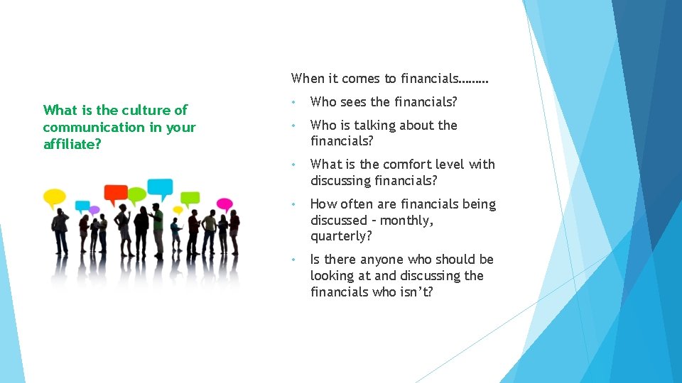When it comes to financials……… What is the culture of communication in your affiliate?