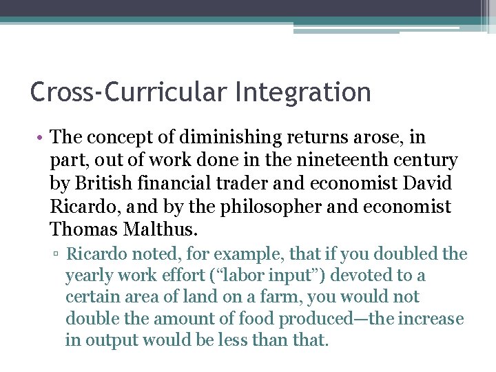 Cross-Curricular Integration • The concept of diminishing returns arose, in part, out of work