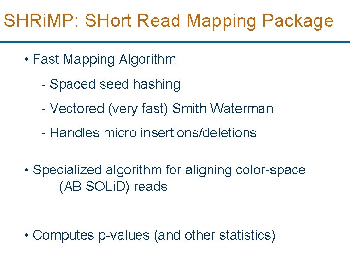 SHRi. MP: SHort Read Mapping Package • Fast Mapping Algorithm - Spaced seed hashing