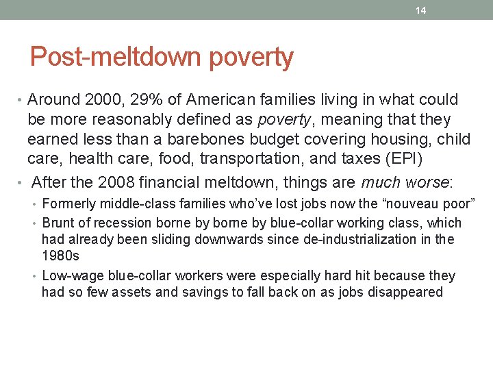 14 Post-meltdown poverty • Around 2000, 29% of American families living in what could
