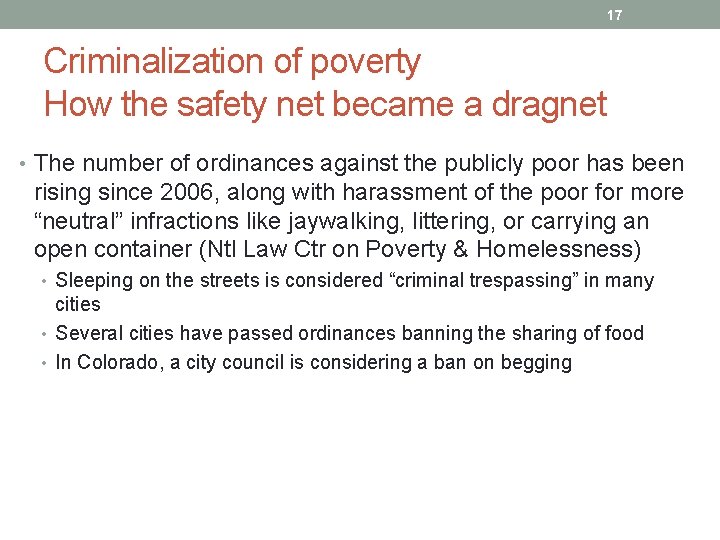 17 Criminalization of poverty How the safety net became a dragnet • The number