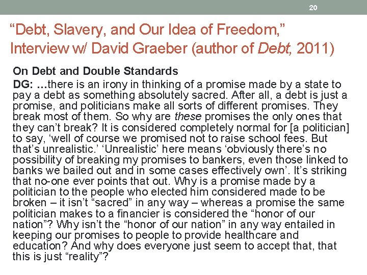 20 “Debt, Slavery, and Our Idea of Freedom, ” Interview w/ David Graeber (author