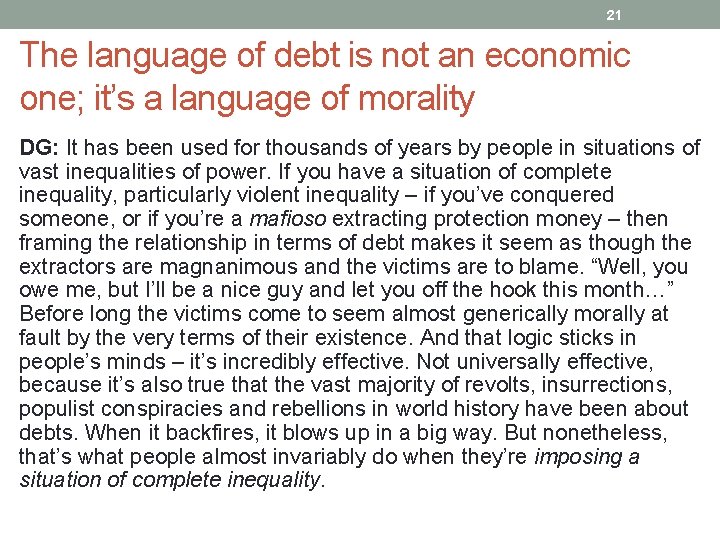 21 The language of debt is not an economic one; it’s a language of