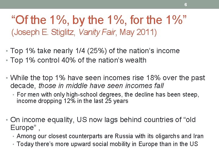 6 “Of the 1%, by the 1%, for the 1%” (Joseph E. Stiglitz, Vanity