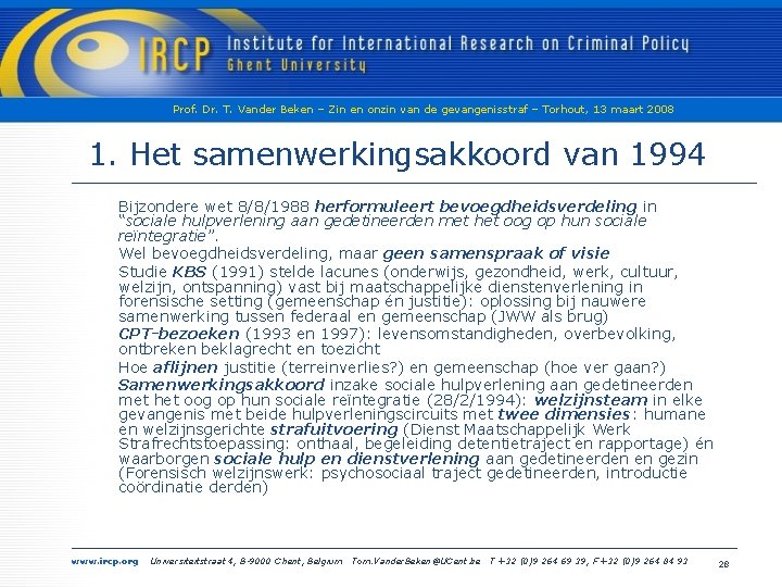 Prof. Dr. T. Vander Beken – Zin en onzin van de gevangenisstraf – Torhout,