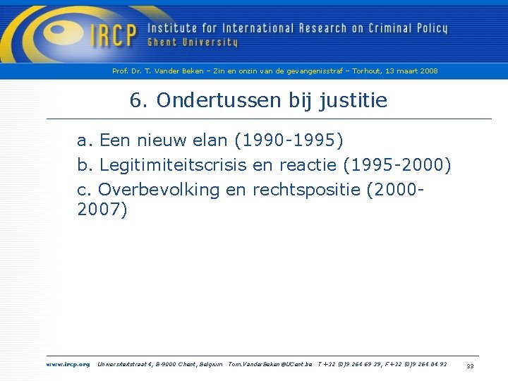 Prof. Dr. T. Vander Beken – Zin en onzin van de gevangenisstraf – Torhout,