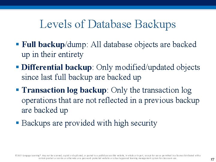 Levels of Database Backups § Full backup/dump: All database objects are backed up in Levels of Database Backups § Full backup/dump: All database objects are backed up in