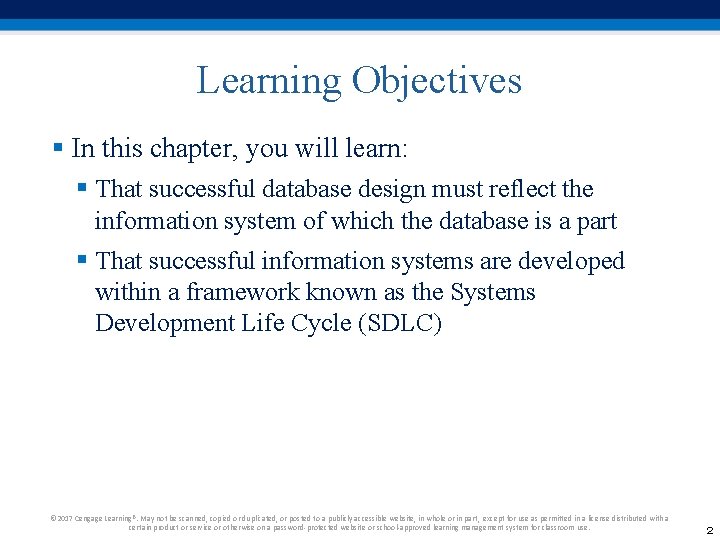 Learning Objectives § In this chapter, you will learn: § That successful database design Learning Objectives § In this chapter, you will learn: § That successful database design