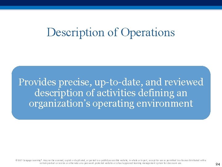 Description of Operations Provides precise, up-to-date, and reviewed description of activities defining an organization’s Description of Operations Provides precise, up-to-date, and reviewed description of activities defining an organization’s