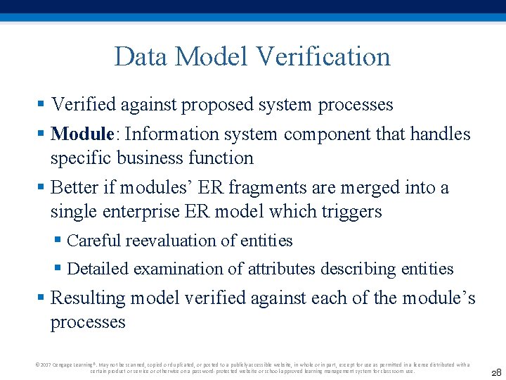 Data Model Verification § Verified against proposed system processes § Module: Information system component Data Model Verification § Verified against proposed system processes § Module: Information system component