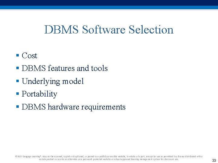DBMS Software Selection § Cost § DBMS features and tools § Underlying model § DBMS Software Selection § Cost § DBMS features and tools § Underlying model §