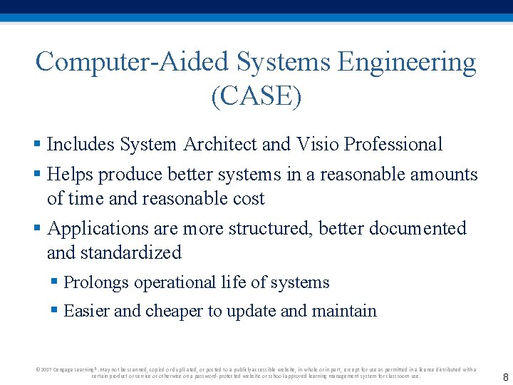 Computer-Aided Systems Engineering (CASE) § Includes System Architect and Visio Professional § Helps produce Computer-Aided Systems Engineering (CASE) § Includes System Architect and Visio Professional § Helps produce