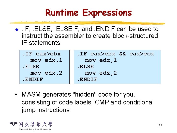 Runtime Expressions u . IF, . ELSEIF, and. ENDIF can be used to instruct