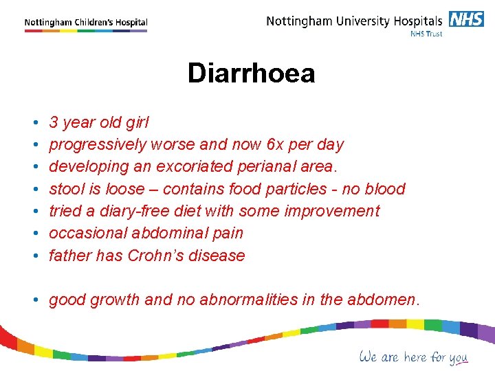  Diarrhoea • • 3 year old girl progressively worse and now 6 x